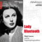 Erfinderinnen: Lady Bluetooth (Hedy Lamarr)