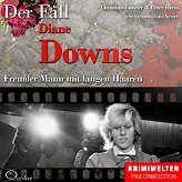 Fremder Mann mit langen Haaren: Der Fall Diane Downs