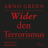 Arno Gruen: Wider den Terrorismus